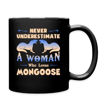 Never Underestimate A Woman Who Loves Mongoose - Full Colour Mug - black - Right