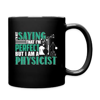 Physicist I Am A Physicist - Full Colour Mug - black - Right