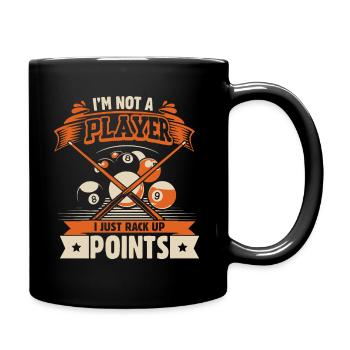 I’m not a player, I just rack up points. - Full Colour Mug - black - Right