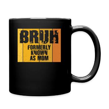 Bruh Formerly Known As Mom - Full Colour Mug - black - Right