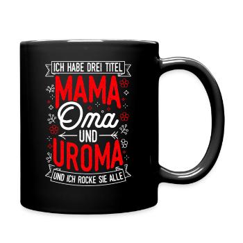 Muttertag Beste Mama Oma Uroma Familienliebe Uroma - Tasse einfarbig - Schwarz - Rechts