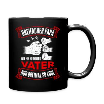 Dreifacher Papa Wie Ein Normaler Vater Nur Dreimal - Tasse einfarbig - Schwarz - Rechts