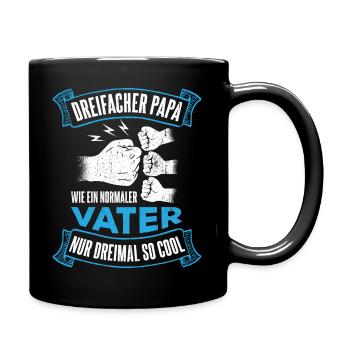 Dreifacher Papa Wie Ein Normaler Vater Nur Dreimal - Tasse einfarbig - Schwarz - Rechts