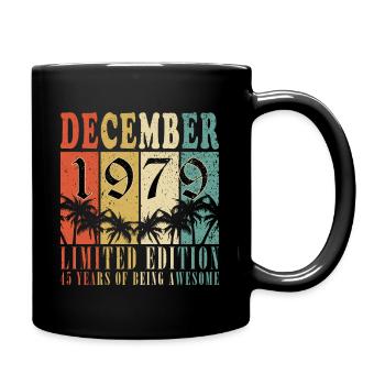 Unvergleichlich seit Dezember 1979 45 Jubiläum - Tasse einfarbig - Schwarz - Rechts