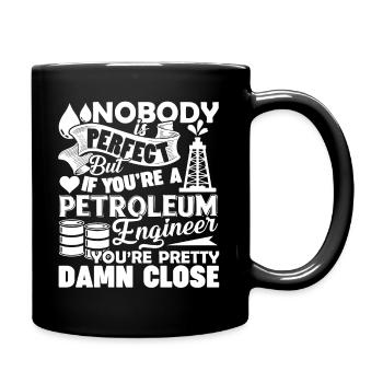 Petroleum Engineer If You're A Petroleum Engineer - Full Colour Mug - black - Right