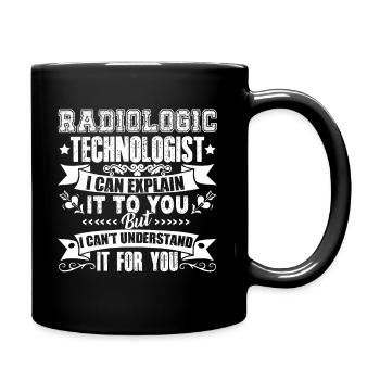 Radiologic Technologist I Can Explain It To You - Full Colour Mug - black - Right