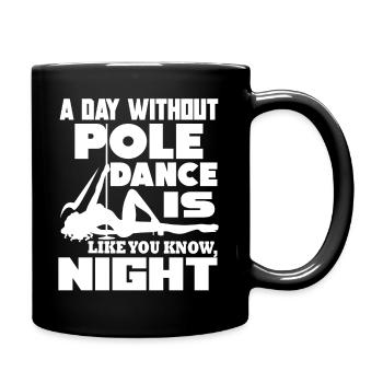 Pole Dancing A Day Without Pole Dance - Full Colour Mug - black - Right
