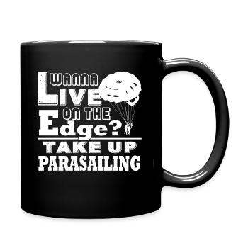 Wanna Live On The Edge Take Up Parasailing - Full Colour Mug - black - Right