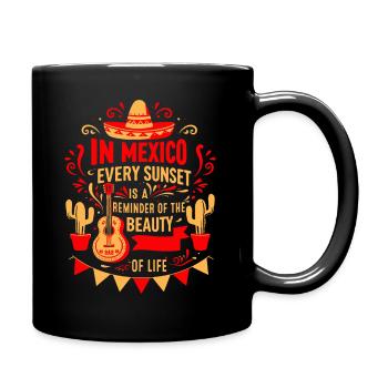 Au Mexique, chaque coucher de soleil est un rappel de la beauté - Mug uni - noir - Droite