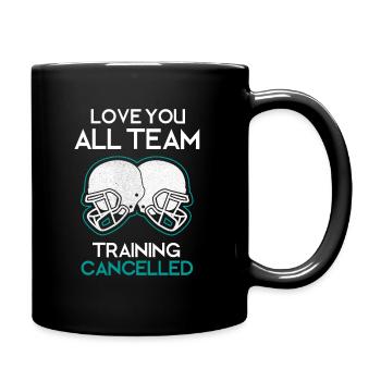 La formation de l’équipe Love You All est annulée - Mug uni - noir - Droite