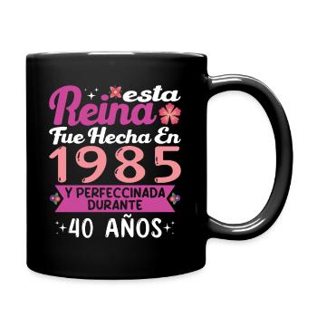 40 Jahre Geburtstagsgeschenk Frau aus dem Jahr 1985 - Tasse einfarbig - Schwarz - Rechts