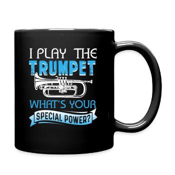 I Play The Trumpet What's Your Special Power - Full Colour Mug - black - Right
