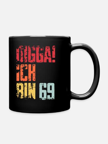 69. Geburtstag 69 Jahre Geschenk Spruch - Tasse einfarbig - Schwarz