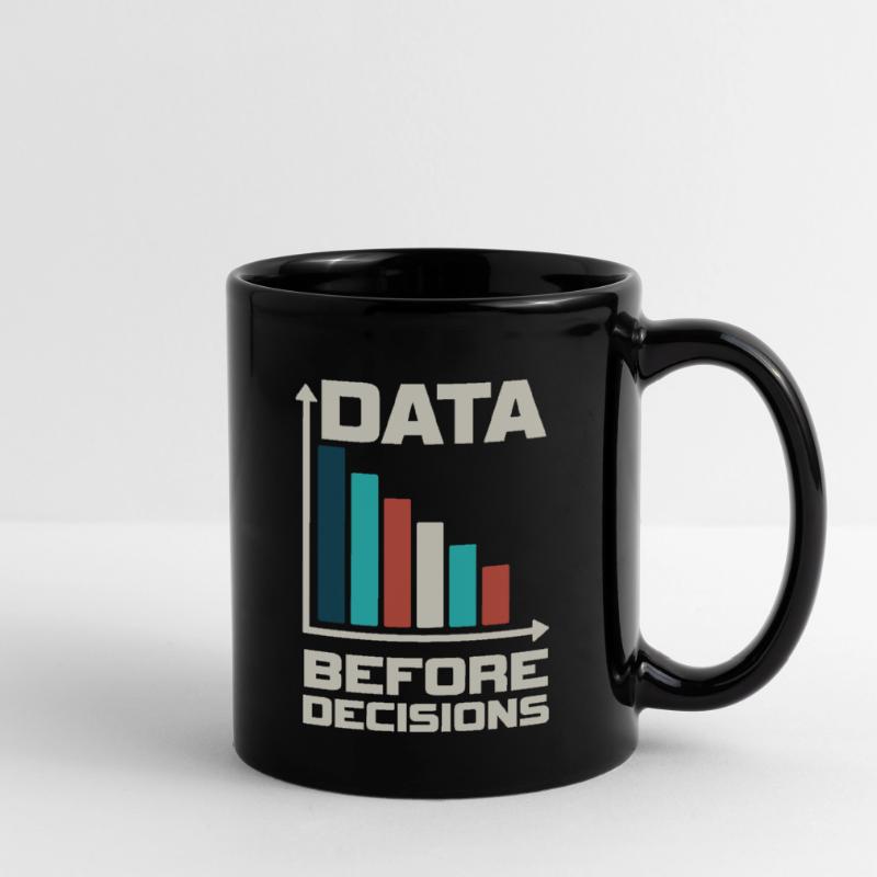 Data Before Decision Data or It Didn't Full Colour Mug