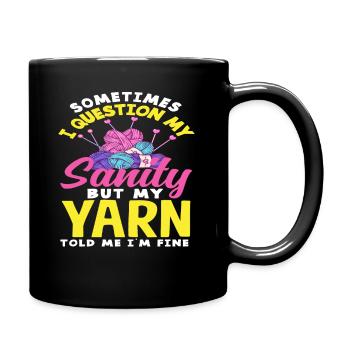 Manchmal Hinterfrage Ich Meine Vernunft Stricken - Tasse einfarbig - Schwarz - Rechts