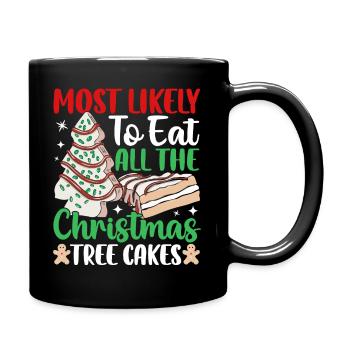 Most Likely To Eat All The Christmas Tree Cakes Co - Tasse einfarbig - Schwarz - Rechts