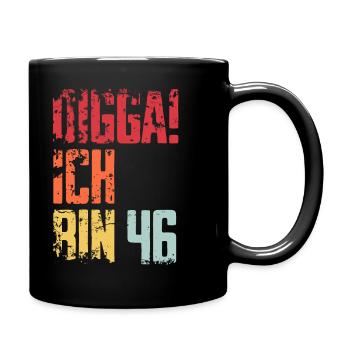 46. Geburtstag 46 Jahre Geschenk Spruch - Tasse einfarbig - Schwarz - Rechts