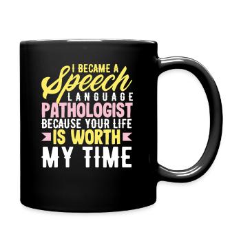 Become a speech therapist because your life is valuable - Full Colour Mug - black - Right
