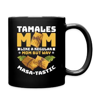 Tamales Mom Like A Regular Mom But Way Masa-Tastic - Full Colour Mug - black - Right