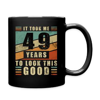 49th Birthday Gift It took me 49 years - Full Colour Mug - black - Right