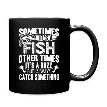 Fishing Sometimes It's A Fish - Full Colour Mug - black - Right