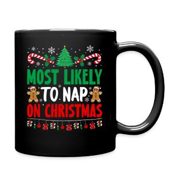 Most Likely To Nap On Christmas Sleep Holiday - Tasse einfarbig - Schwarz - Rechts