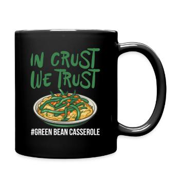 En croûte de la casserole de haricots verts We Trust - Mug uni - noir - Droite