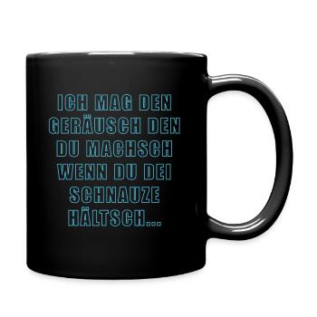Halt die Fresse, Schnauze, Klappe, Sei Still, Halt - Tasse einfarbig - Schwarz - Rechts