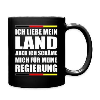 Ich Liebe Mein Land Aber Ich Schäme Mich Spruch - Tasse einfarbig - Schwarz - Rechts