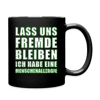 Lass uns Fremde bleiben Lustiger Spruch Statement - Tasse einfarbig - Schwarz - Rechts