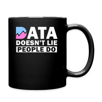 Daten lügen nicht, Menschen machen Datenanalysten - Tasse einfarbig - Schwarz - Rechts