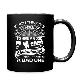 Orthodontist Hire A Good Orthodontist - Full Colour Mug - black - Right