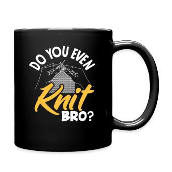 Strickst Du Überhaupt, Bruder? - Tasse einfarbig - Schwarz - Rechts
