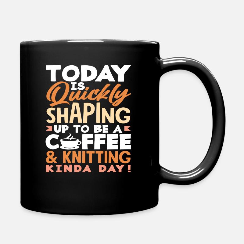 Heute Wird Ein Kaffee Und Stricktag - Tasse einfarbig - Schwarz