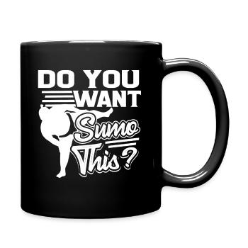 Sumo Do You Want Sumo This - Full Colour Mug - black - Right