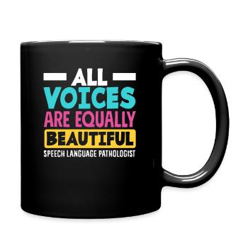 All Voices Are Equally Beautiful Speech Therapist - Full Colour Mug - black - Right