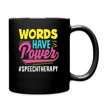 Worte Haben Macht Sprachtherapeut - Tasse einfarbig - Schwarz - Rechts