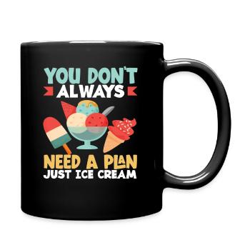 Amateur de crème glacée Prévoyez toujours juste de la crème glacée - Mug uni - noir - Droite