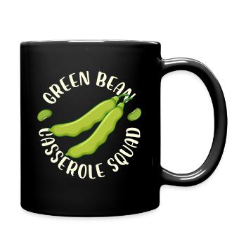 Green Bean Casserole Squad thanksgiving Meal - Tasse einfarbig - Schwarz - Rechts