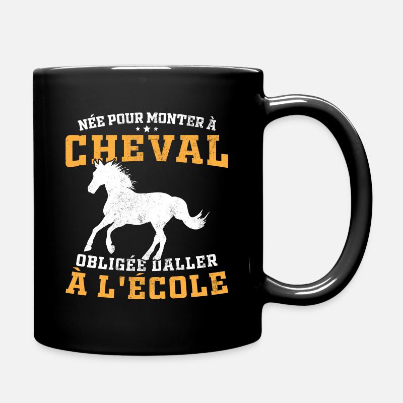 Née pour monter à cheval obligée d'aller à l'école - Mug uni - noir