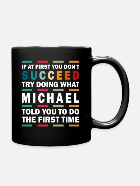 Michael Name Spruch für stolze Michaels - Tasse einfarbig - Schwarz