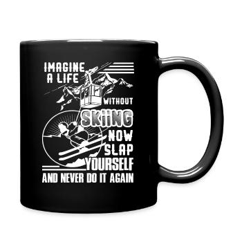 Skiing Life Without Skiing - Full Colour Mug - black - Right