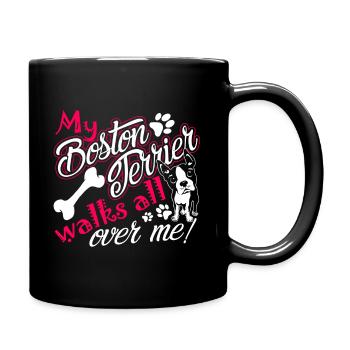 My Boston Terrier Walks All Over Me - Full Colour Mug - black - Right