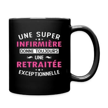 Une super infirmière donne toujours une retraitée - Mug uni - noir - Droite
