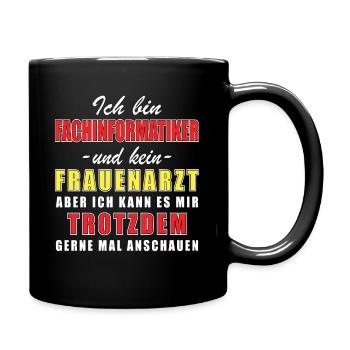Ich bin Fachinformatiker und kein Frauenarzt - Tasse einfarbig - Schwarz - Rechts