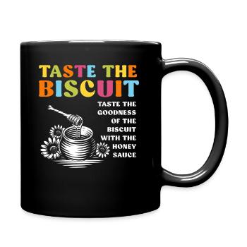 Taste The Biscuit Taste The Goodness - Full Colour Mug - black - Right