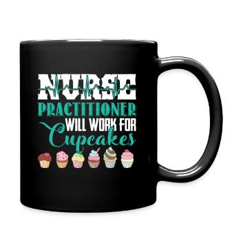 Nurse Practitioner Will Work For Cupcakes - Full Colour Mug - black - Right