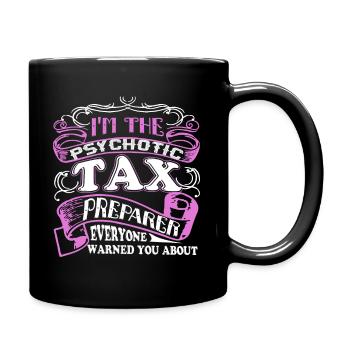 Tax Preparer Psychotic Tax Preparer - Full Colour Mug - black - Right