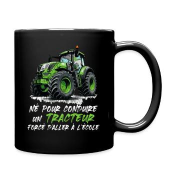 Né pour conduire un tracteur forcé d aller école - Mug uni - noir - Droite