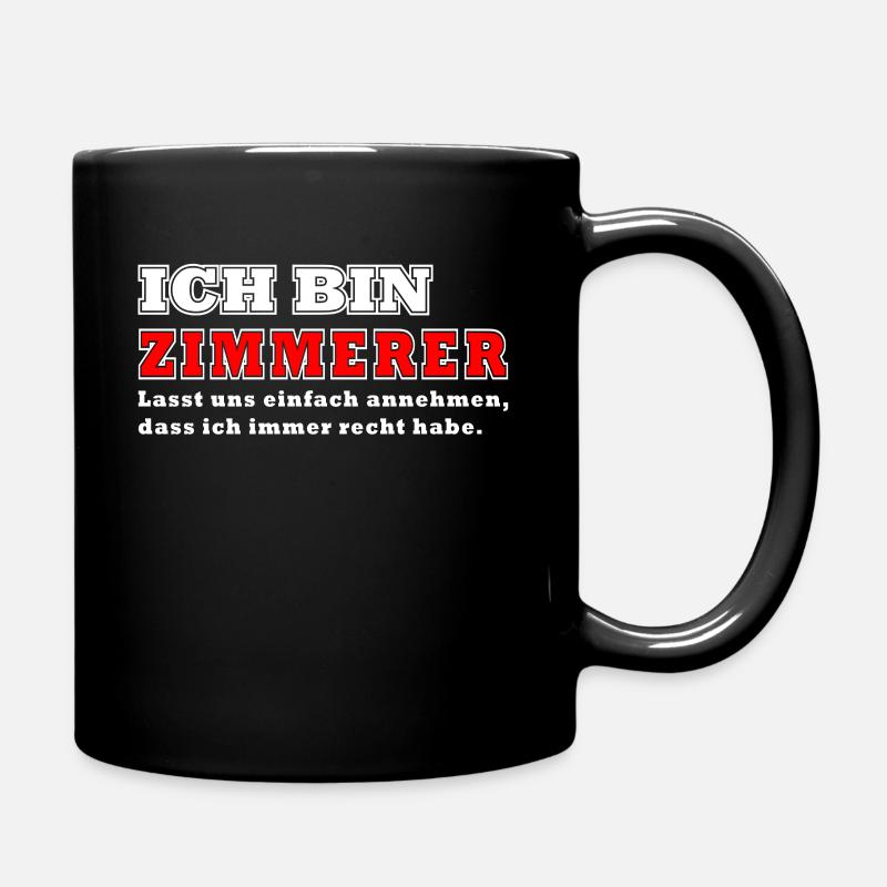 Ich bin Zimmerer Handwerker Geschenk Werkzeug - Tasse einfarbig - Schwarz